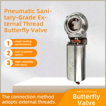 Pneumatic Sanitary Male Threaded Butterfly Valve