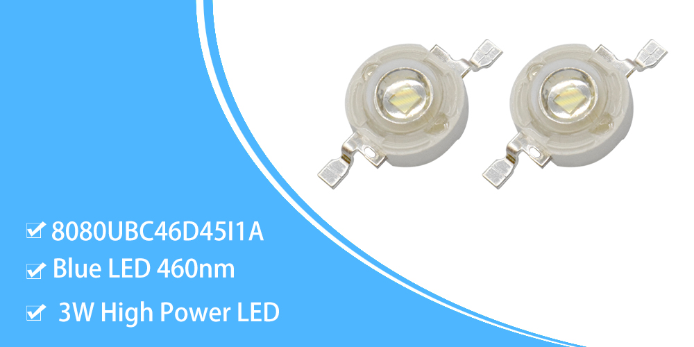 8080UBC46D45I1A 460nm Bright Blue 3W High Power LED SMD High power LED Light source