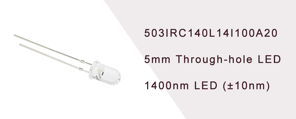 503IRC140L14I100A20 5mm IR LED 1400nm IR LED 1450nm IR LED Far Red Infrared LED Lamps 20 degree