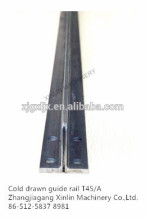 Popular guide rail in the market/Cold drawn guide rail T45/A