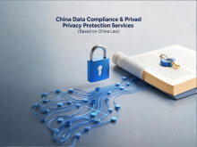 Chinese Data Compliance & Privacy Protection Services (Based on Chinese Law)