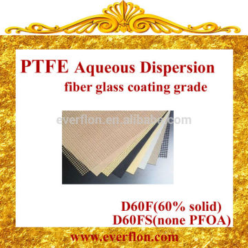 Fiber glass coating use PTFE Aqueous Dispersion