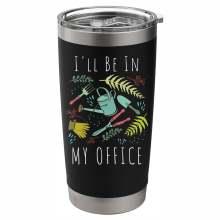 'I'll Be in My Office' 20oz Tumbler - Bullet Shape Office Cup for Travel and Outdoor Use