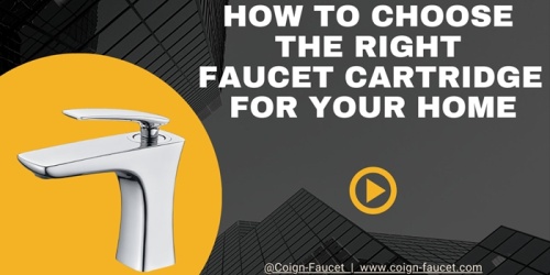 How to Choose the Right Faucet Cartridge