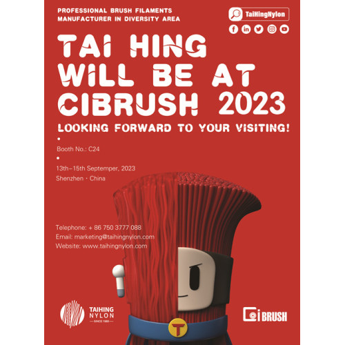 Tai Hing Looks forward to Your Visiting at BOOTH C24 of CIBRUSH 2023!