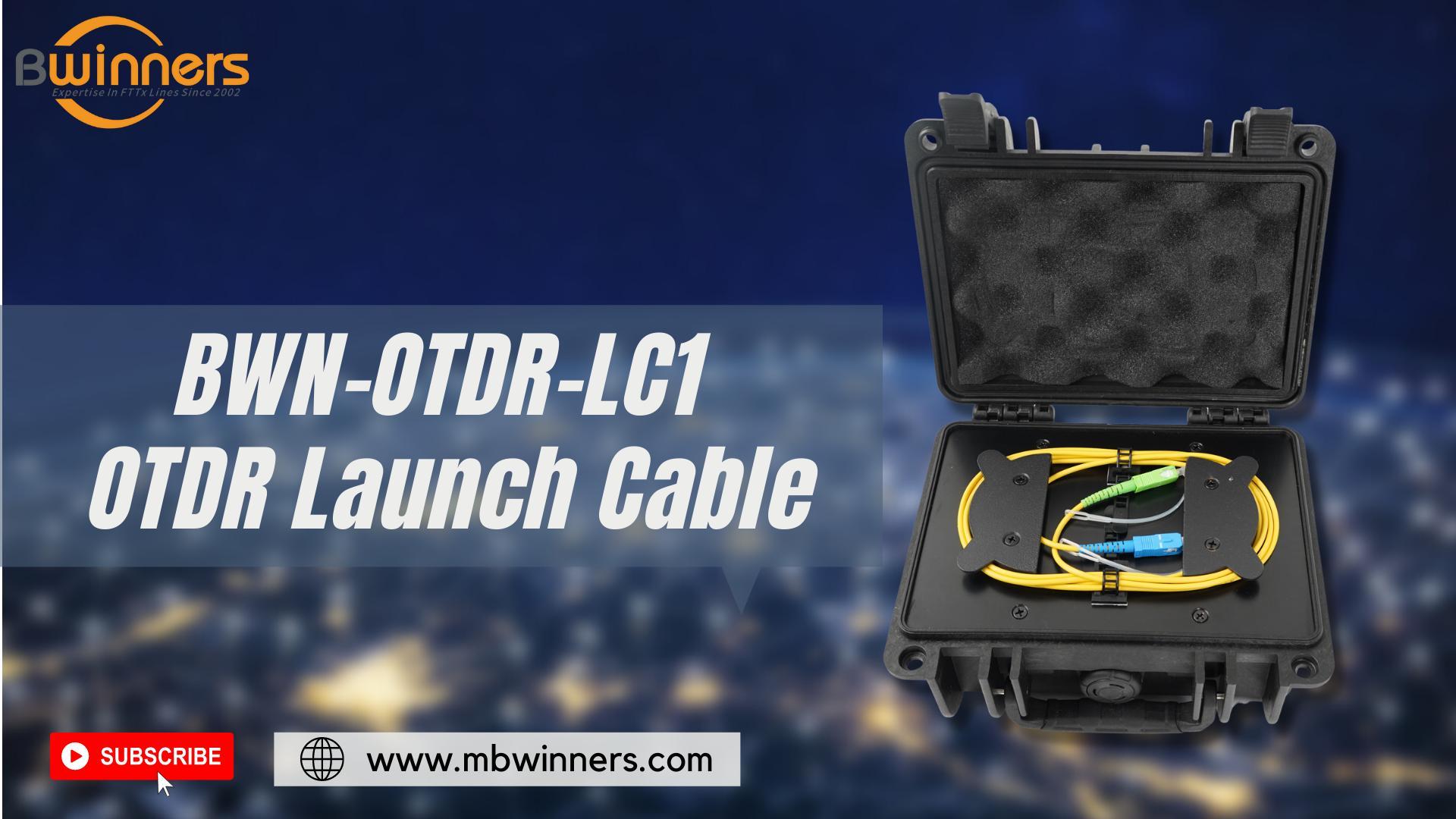 BWN-OTDR-LC1 OTDR Launch Cable