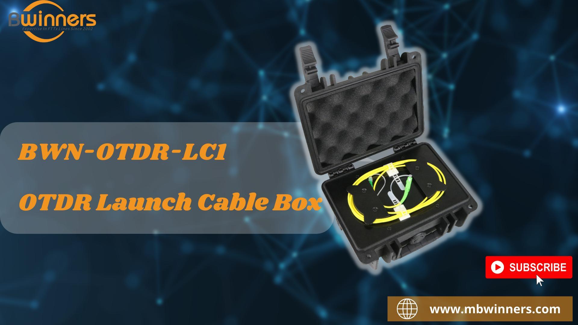 BWN-OTDR-LC1 OTDR Launch Cable Box