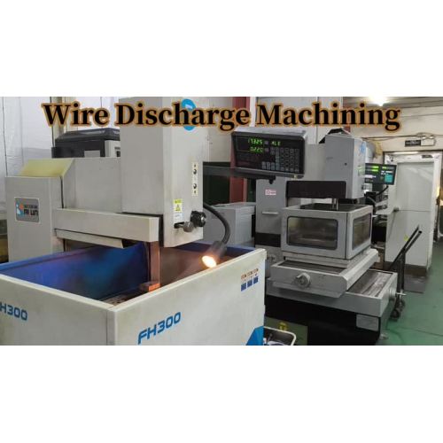 Wire Discharge Machining