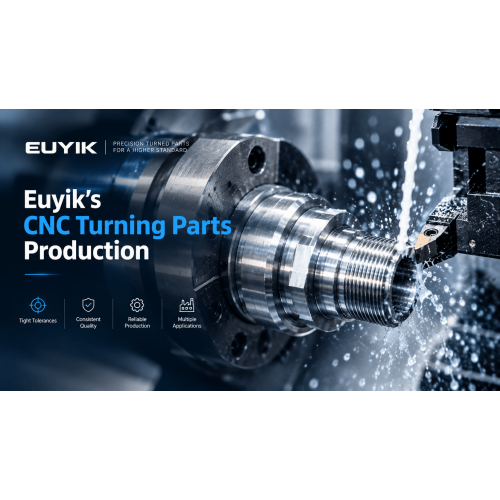 Euyik CNC Tornalanmış Parçaları Üretimde Nasıl Tutarlı Tutuyor?