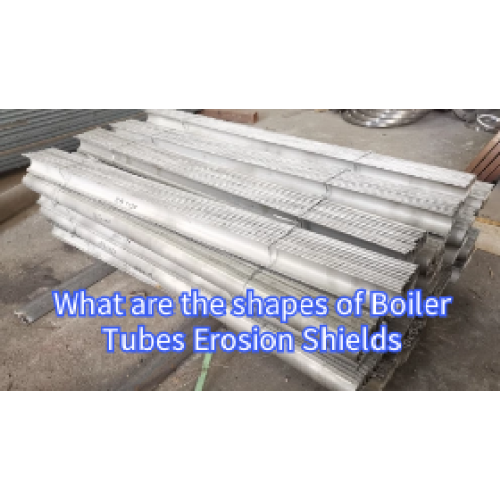 What are the shapes of Boiler Tubes Erosion Shields