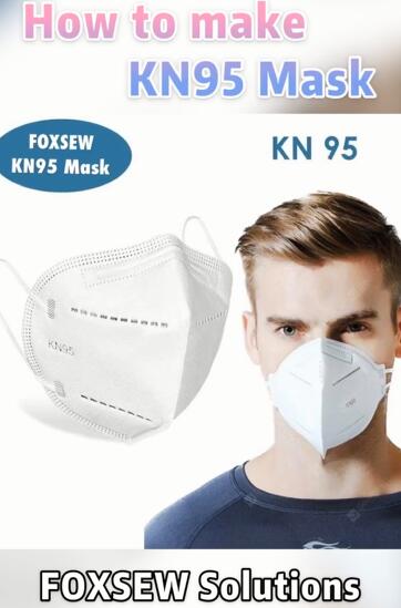 How to make KN95 Face Mask -FOXSEW Solutions