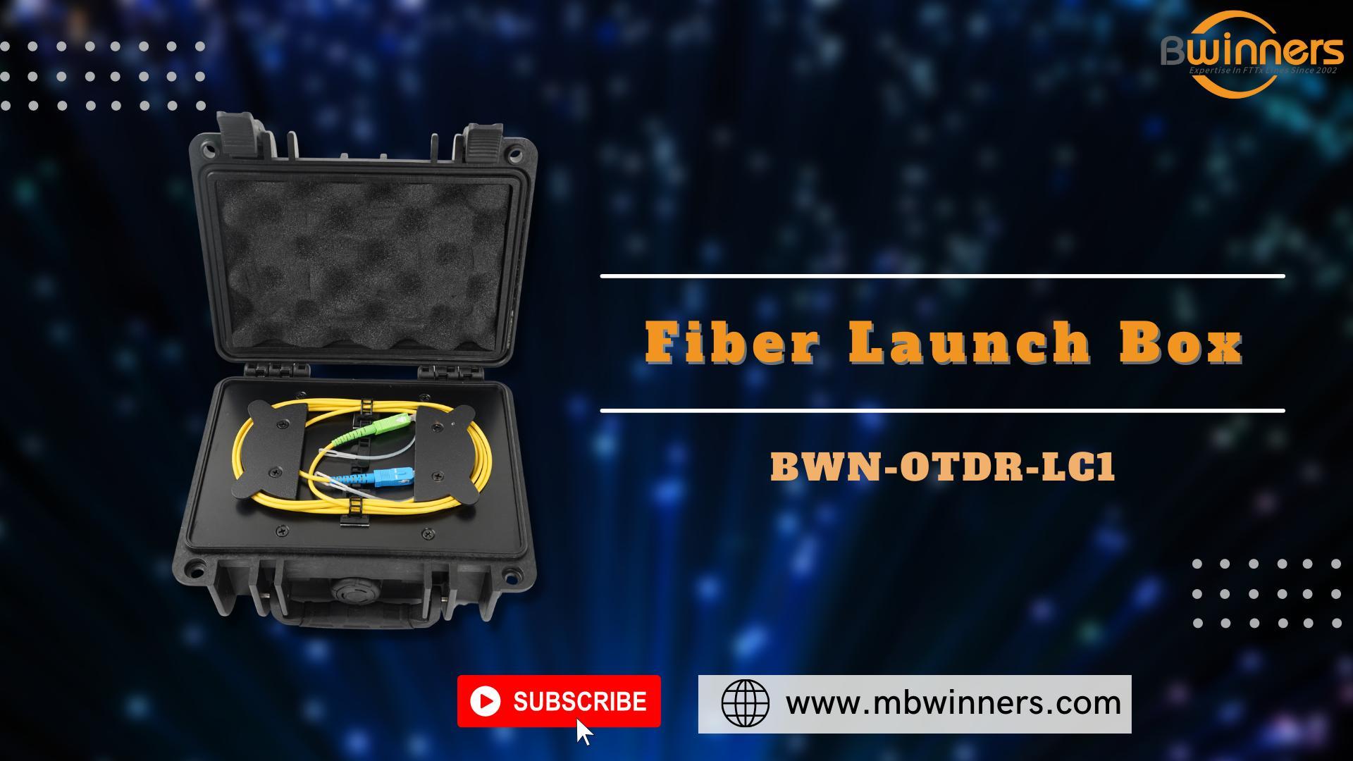 BWN-OTDR-LC1 Fiber Launch Box