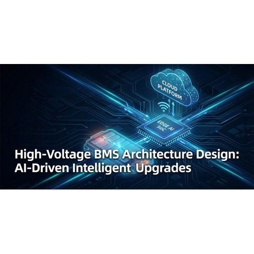 기존 토폴로지에서 AI 기반 지능형 업그레이드까지 고전압 BMS 아키텍처 설계