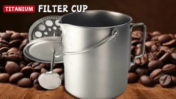 Titanium filter cup