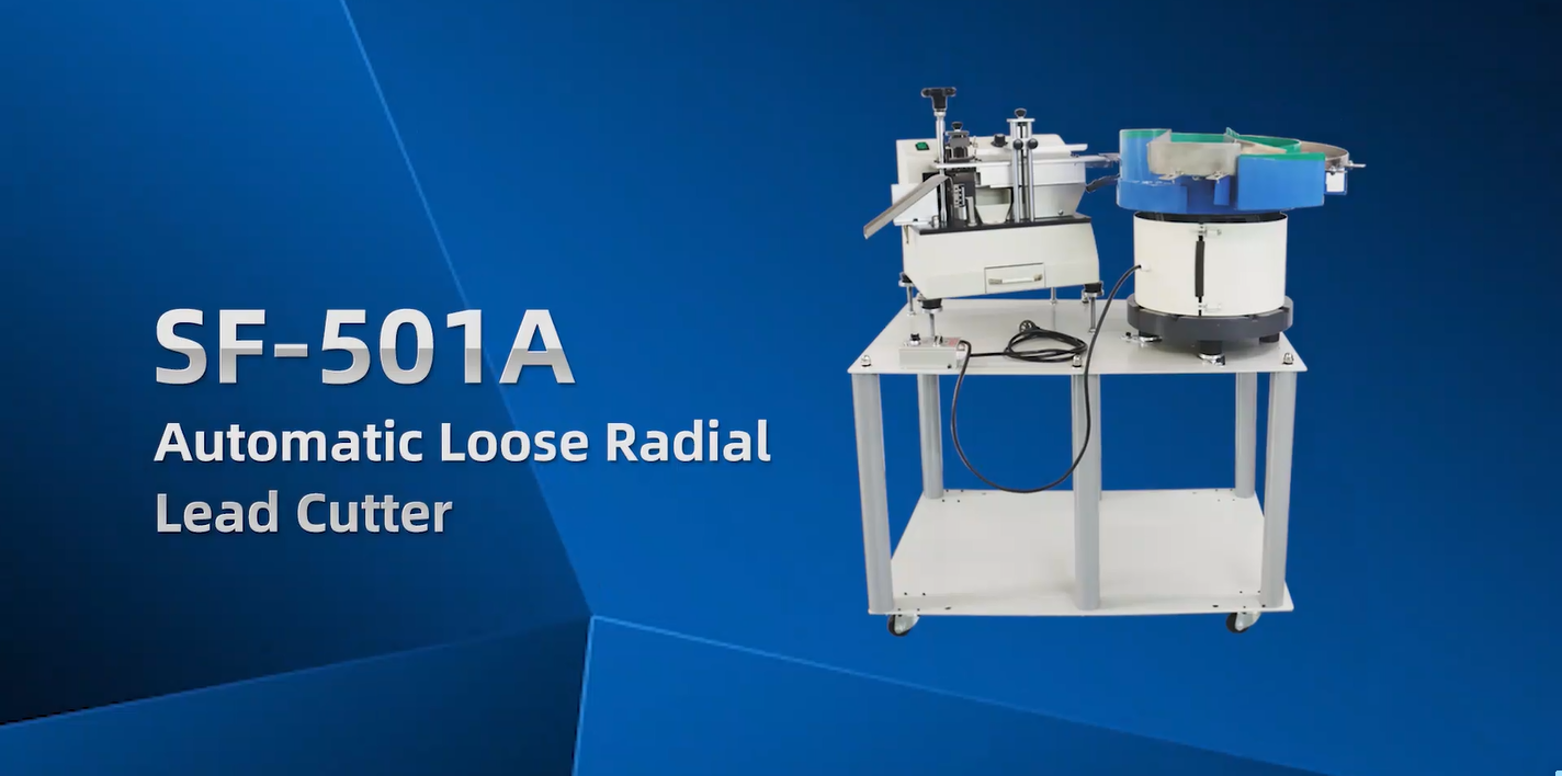 SF-501A  Automatic Loose Radial Lead Cutter