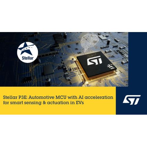 P3E estelar | El primer microcontrolador automotriz de ST que integra un acelerador de IA, potenciando la inteligencia de vanguardia