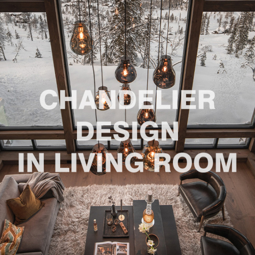 Analysis and suggestion of ceiling chandelier design in living room