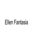 Ellen fantasia