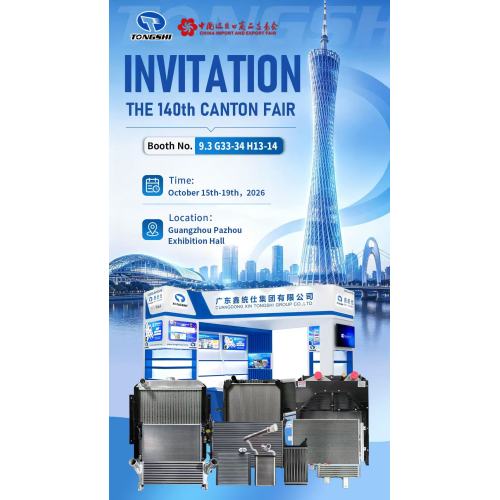 Join Us at 140th Canton Fair | Explore Auto Cooling Parts from Tongshi