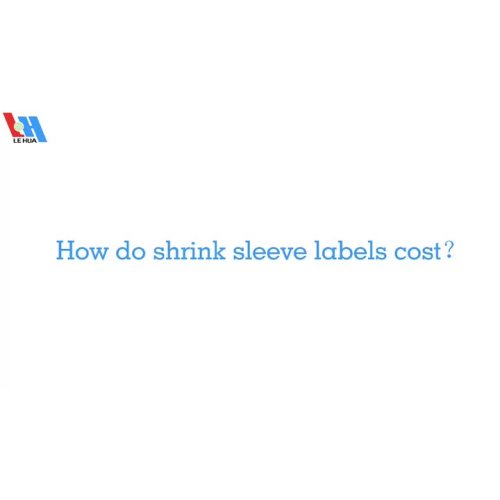 How do  shrink sleeve labels cost?