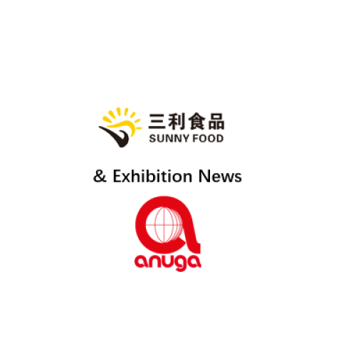 Henan Sunny Foodstuff Co., Ltd. to Showcase at ANUGA 2025 in Cologne, Germany – Welcomes New and Existing Clients