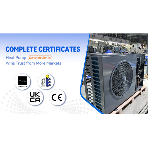 Complete Certificates - Heat Pump Sunshine Series Wins Trust from More Markets