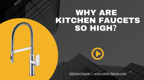 Why are kitchen faucets so high？