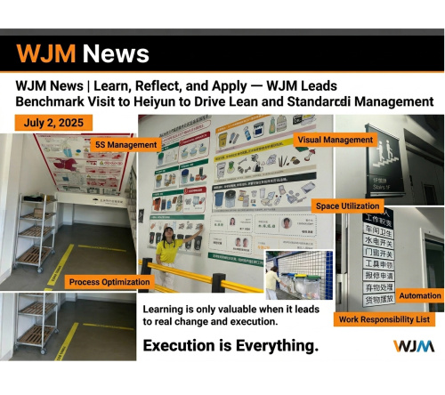 WJM Leadership Visits Heiyun Benchmark Factory to Accelerate Lean Manufacturing and 5S Management