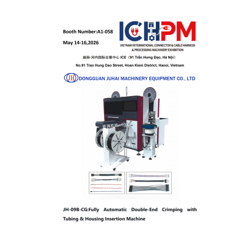 شركة JUHAI للآلات ستعرض في مركز هانوي الدولي للمعارض (ICE) - تعرض حلول أتمتة الأسلاك الكاملة