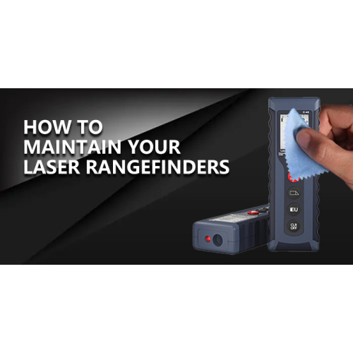 How to Maintain Your Laser Rangefinders?