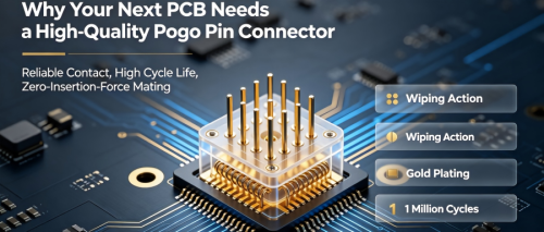 PCB 設計におけるポゴ ピン コネクタの利点: ゼロ力嵌合と長いサイクル寿命