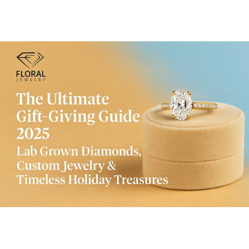 Ang Ultimate Gabay sa Pagbibigay ng Regalo 2025: Lab Grown Diamonds, Custom Alahas at Walang-hanggang Holiday Treasures