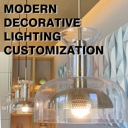 Comprehensive interpretation of modern decorative lighting customization