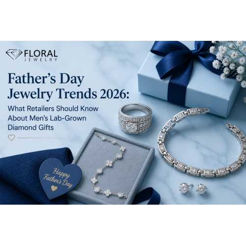 Mga Trend ng Alahas para sa Araw ng Mga Ama 2026: Ang Dapat Malaman ng Mga Retailer Tungkol sa Mga Regalo sa Men's Lab-Grown Diamond