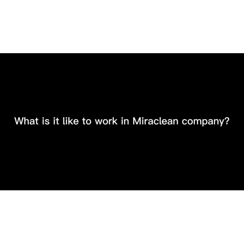 Miraclean에서 일하는 것은 어떤가요?