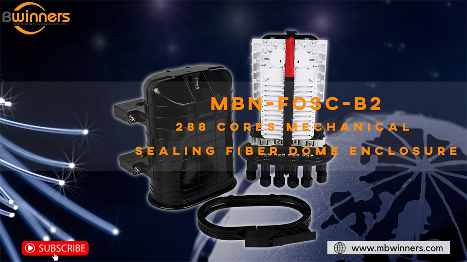 MBN-FOSC-B2 288 CORES Mechanical Sealing الألياف العلبة