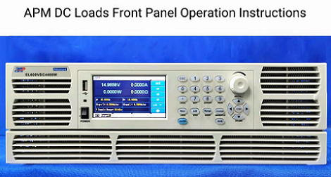 APM DC Loads Front Panel Operation Instructions