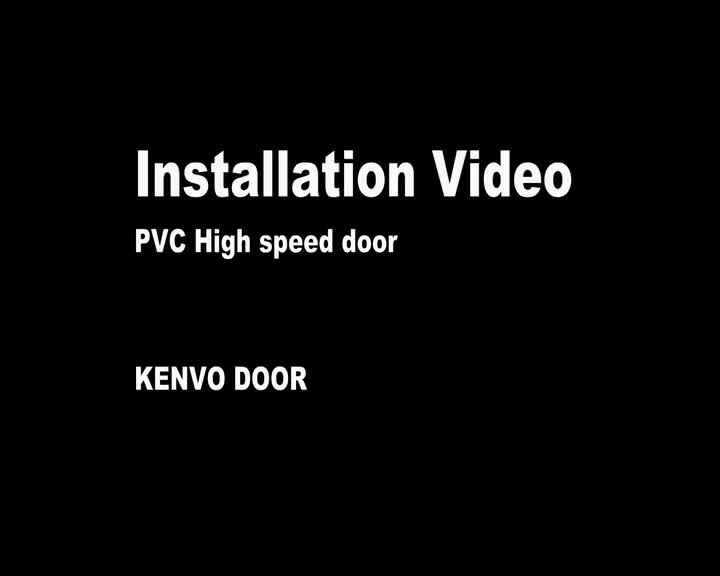 Vidéo d&#39;installation de la porte à grande vitesse de Kenvo PVC