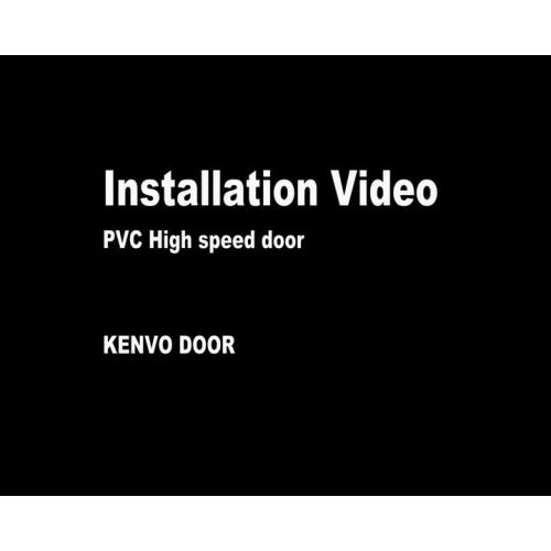 Vidéo d'installation de la porte à grande vitesse de Kenvo PVC