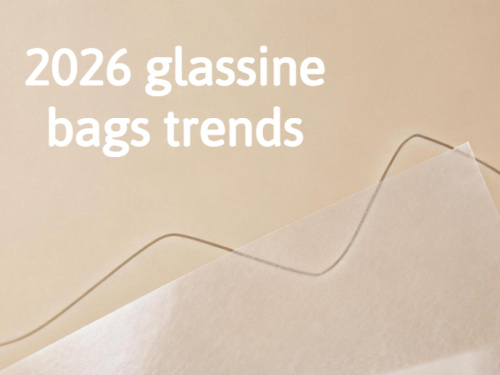 Glassine Bags သည် 2026 ခုနှစ်တွင်အရှိန်အဟုန်မြှင့်နေသည်။ Trends အမှတ်တံဆိပ်များသည်စောင့်ကြည့်သင့်သည်