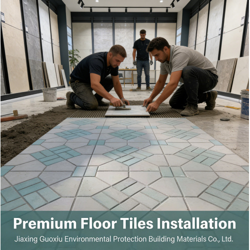 تركيب بلاط الارضيات المتميز | جياشينغ Guoxiu لمواد البناء