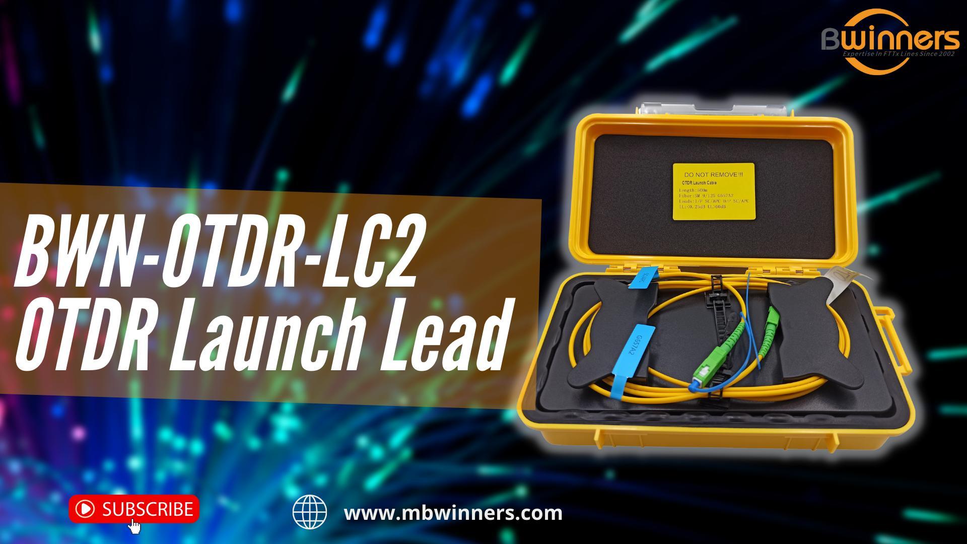 13. BWN-OTDR-LC2 OTDR Launch Lead