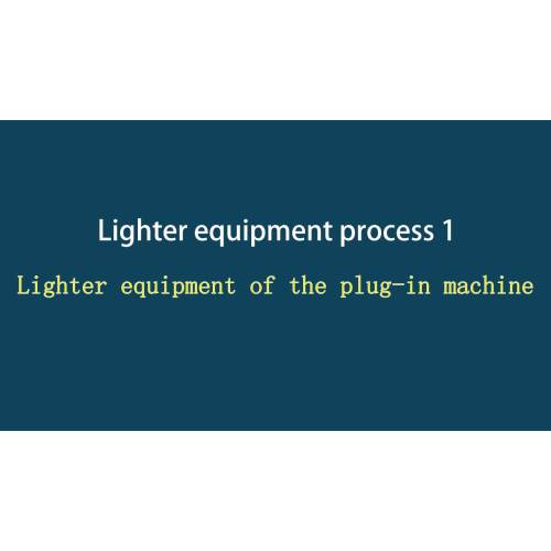 00 Fractalist automatic lighter manufacturing production equipment machine of the board machine