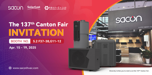 Join Sacon at the 137th Canton Fair 2025: Explore Advanced HVAC Innovations in Booth 5.2 F37-38 & G11-12