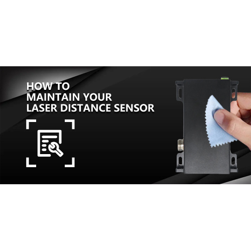 How to Maintain Your Laser Distance Sensors?