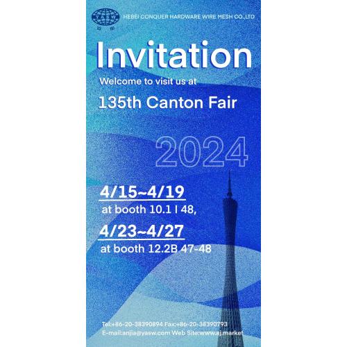 Invitación al 2024 Canton Fair/ Hebei Conquer Hardware Wire Mesh Co.ltd