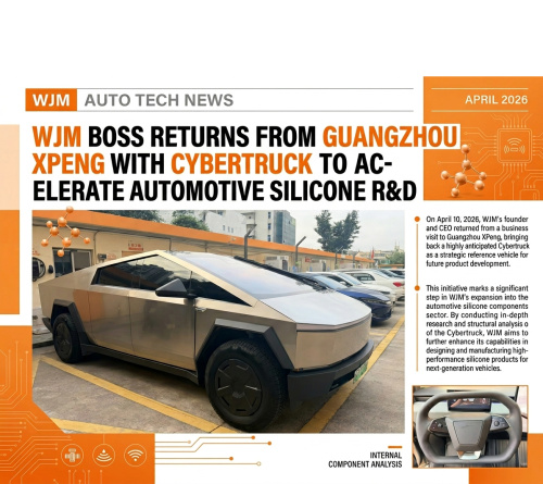 WJM Boss Zhong Xiaoping Returns from Guangzhou XPeng with Cybertruck to Accelerate Automotive Silicone R&D