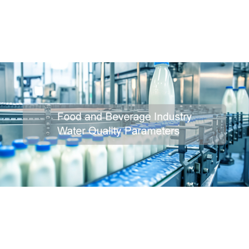 What parameters are monitored for water quality in the food and beverage industry?