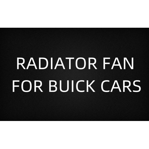 Ventilateur de radiateur Buick