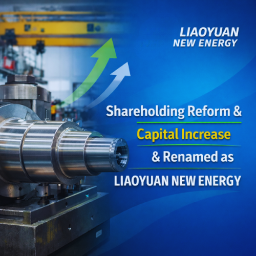 Liaoyuan New Energy Completes Shareholding Reform and Corporate Upgrade to Support Long-Term Industrial and Multi-Energy Projects